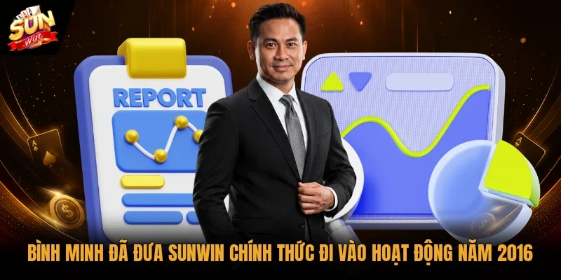 Bình Minh đã đưa Sunwin chính thức đi vào hoạt động năm 2016