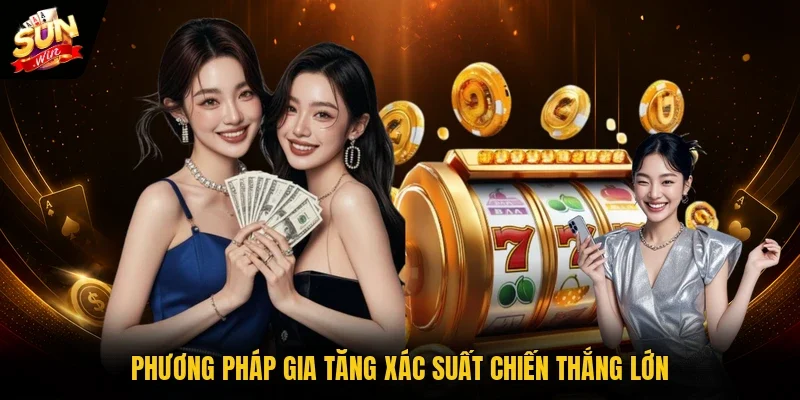 Phương pháp gia tăng xác suất chiến thắng lớn