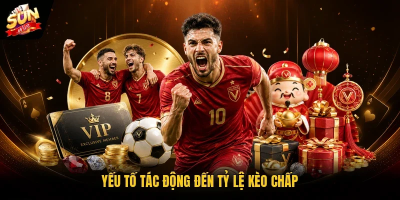 Yếu tố tác động đến tỷ lệ kèo chấp